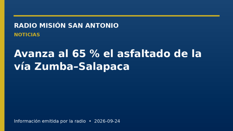 Avanza al 65 % el asfaltado de la vía Zumba–Salapaca